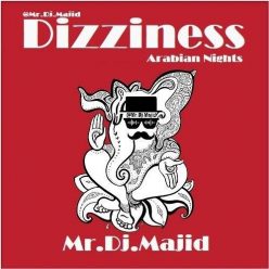 Mr Dj Majid   –   Dizziness Arabian Nights